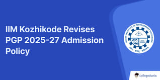 IIM Kozhikode Revises PGP 2025-27 Admission Policy; Check Details Here